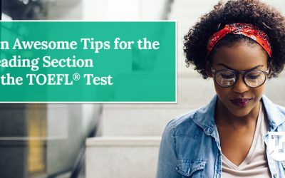 Ten Awesome Tips for the Reading Section of the TOEFL® Test
