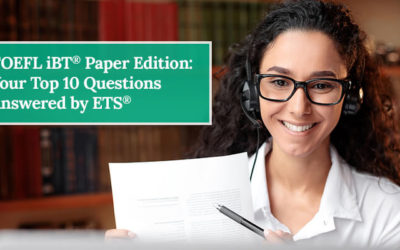 TOEFL iBT® Paper Edition: Your Top 10 Questions Answered by ETS®